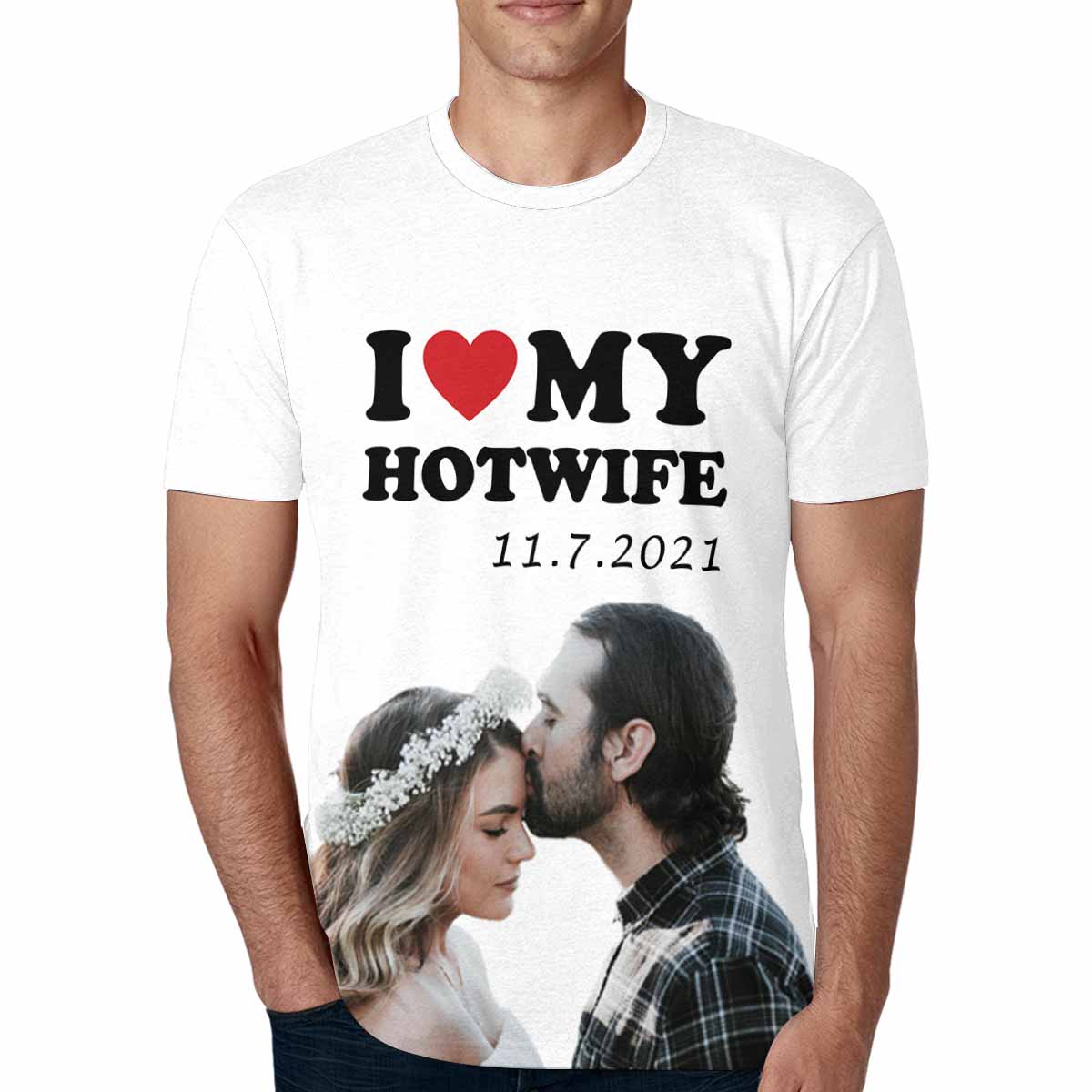 Custom Photoanddate I Love My Hot Wife T Shirt 4funt